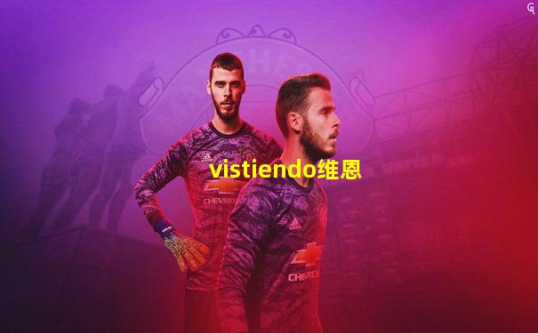 vistiendo维恩